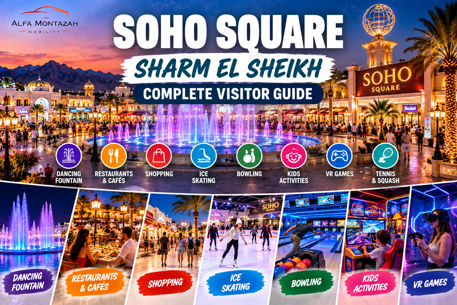 SOHO Square Sharm El Sheikh at night with dancing fountain, restaurants, shopping and entertainment – Alfa Montazah Mobility